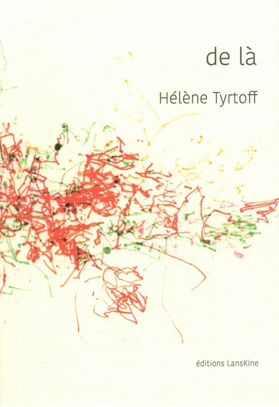 Hélène Tyrtoff : De là