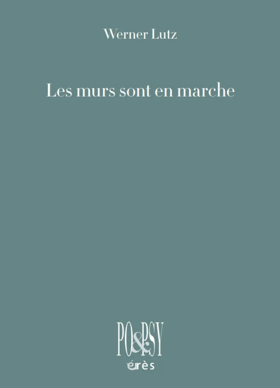 Natacha Ruedin-Royon traduit Werner Lutz : Les murs sont en marche